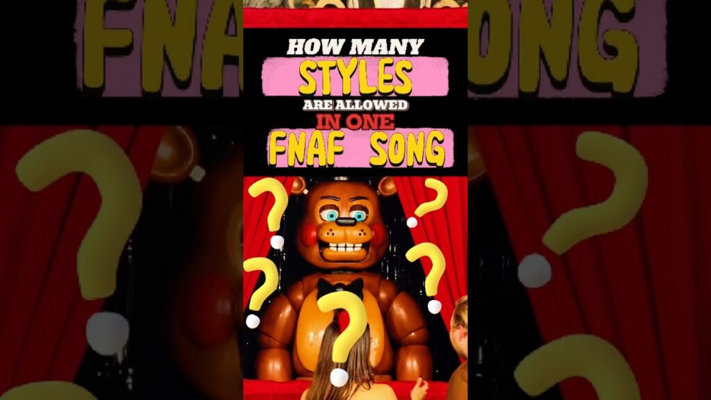 How many STYLES are ALLOWED in ONE FNAF 2 SONG? #fnaf2 #fnaf2movie